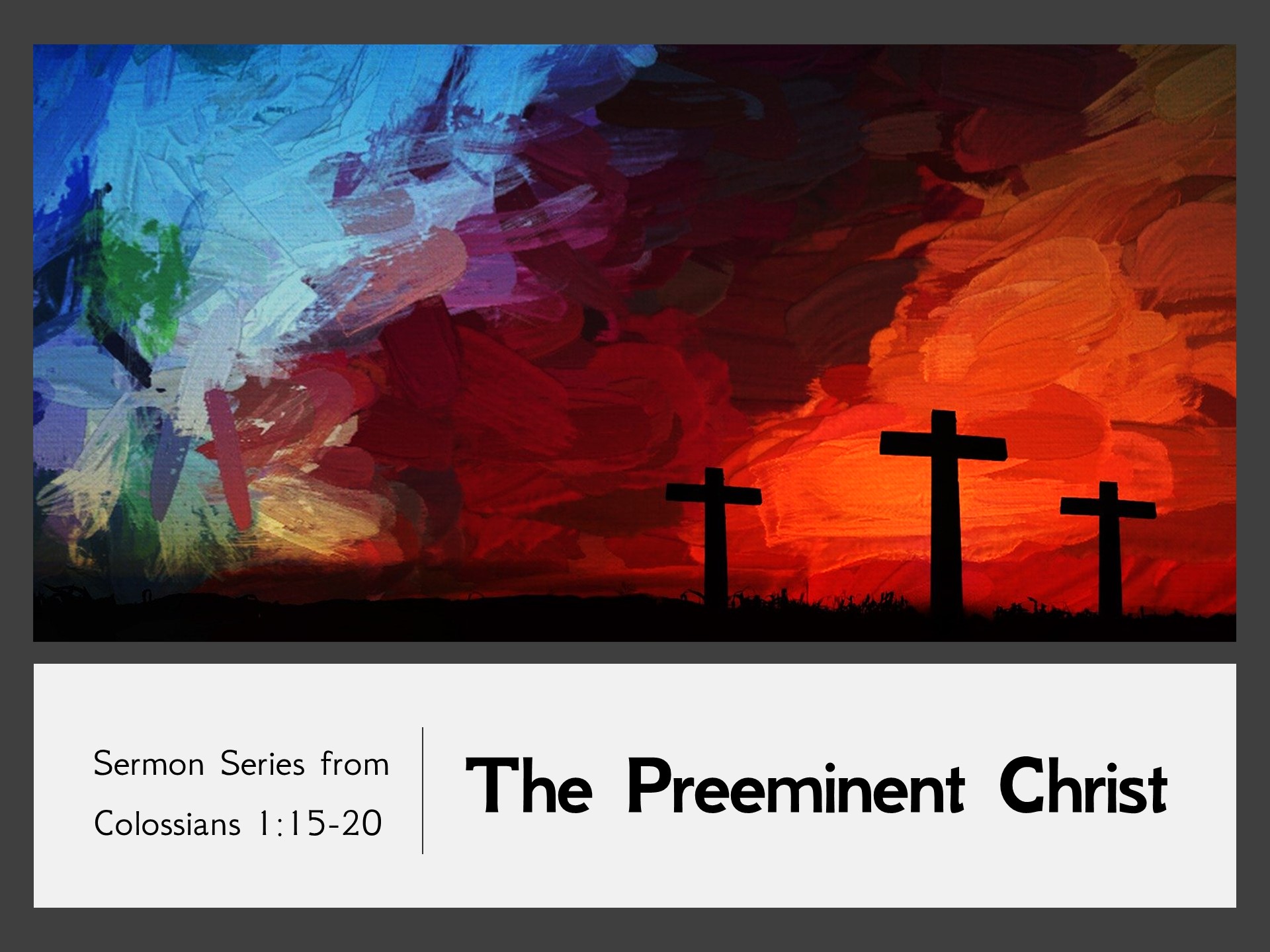 The Risen Preeminent Christ
