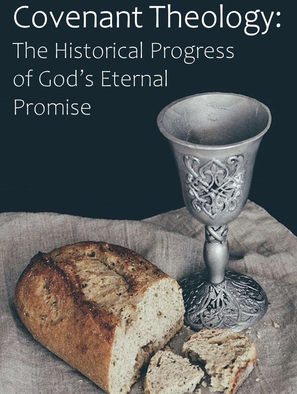 The Covenant Meal of Communion with Christ
